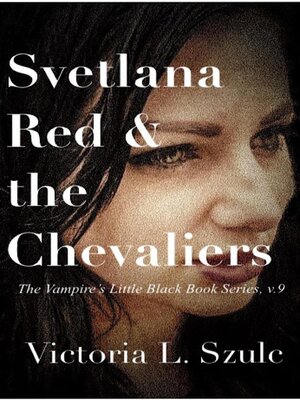 cover image of Svetlana Red and the Chevaliers